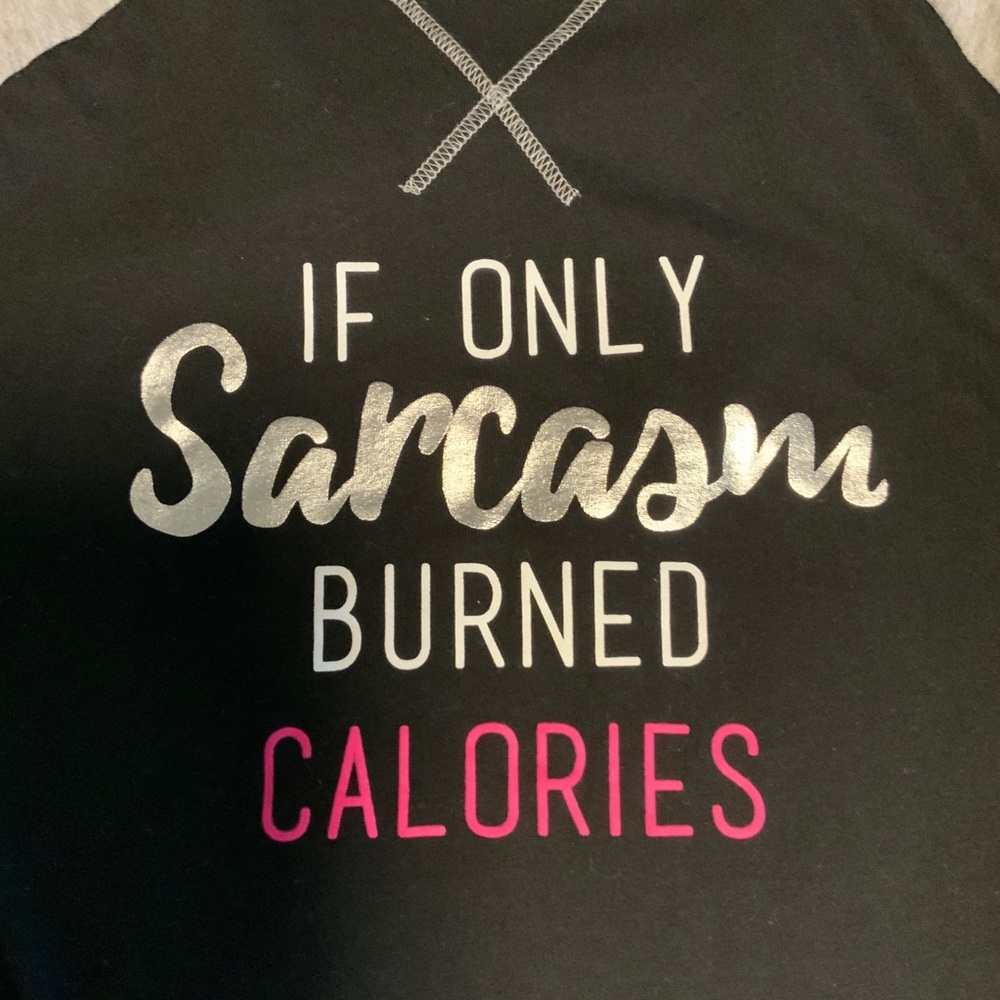 If Only Sarcasm Burned Calories Women’s L Tee